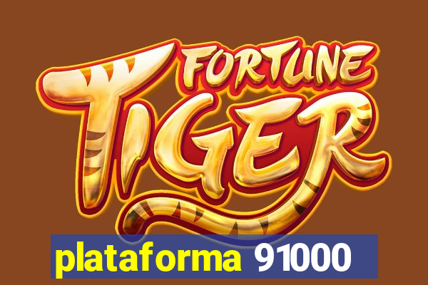 plataforma 91000